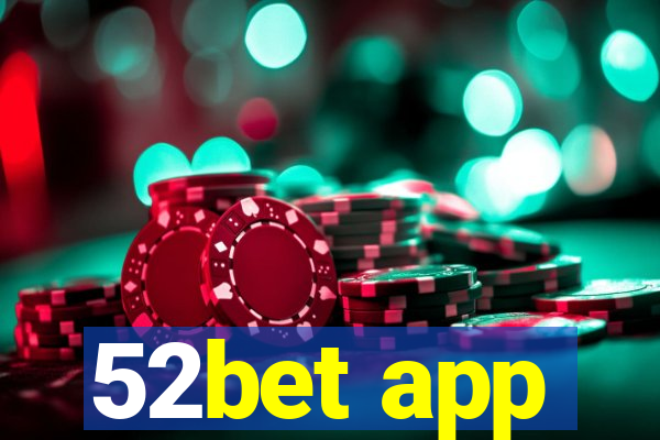 52bet app